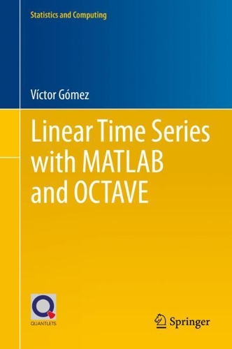 Linear Time Series with MATLAB and OCTAVE: (Statistics and Computing)
