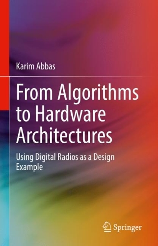 From Algorithms to Hardware Architectures: Using Digital Radios as a Design Example(Nature Montages)