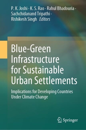 Blue-Green Infrastructure for Sustainable Urban Settlements: Implications for Developing Countries Under Climate Change