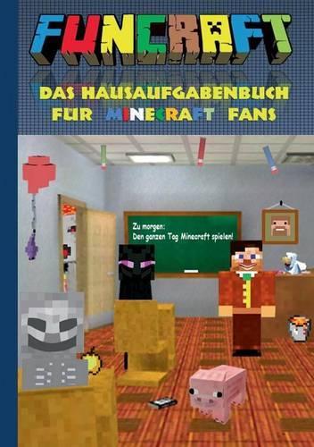 Funcraft - Das Hausaufgabenbuch Fur Minecraft Fans