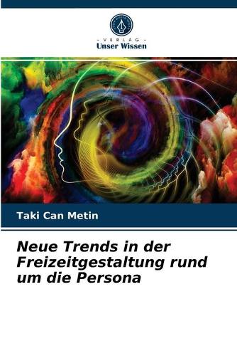 Neue Trends in der Freizeitgestaltung rund um die Persona