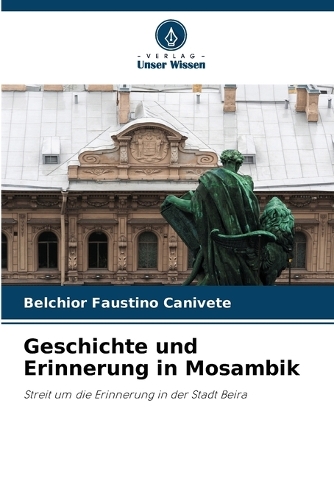 Geschichte und Erinnerung in Mosambik