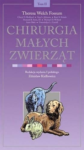 Chirurgia Malych Zwierząt. Tom 2
