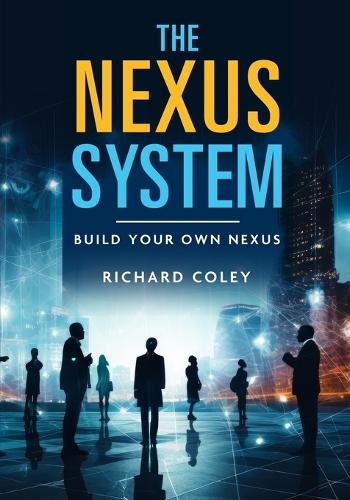 The Nexus System: Build your own Nexus