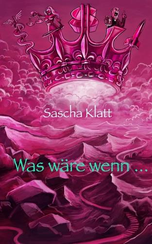 Was wäre wenn ...