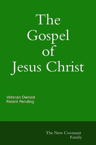 The Gospel of Jesus Christ The New Covenant