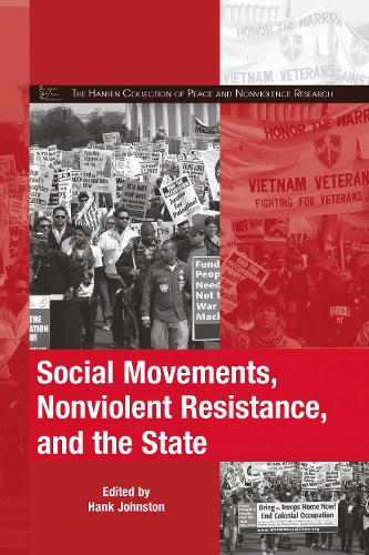 Social Movements, Nonviolent Resistance, and the State: (The Mobilization Series on Social Movements, Protest, and Culture)