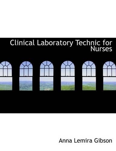 Clinical Laboratory Technic for Nurses: (English)