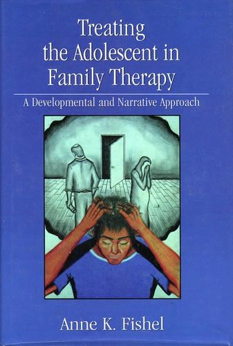 Treating the Adolescent in Family Therapy