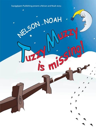 Nelson and Noah: Tuzzy Muzzy is Missing!(2 Nelson and Noah)