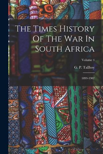 The Times History Of The War In South Africa