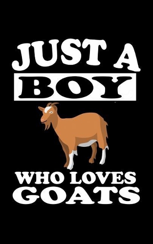 Just A Boy Who Loves Goats