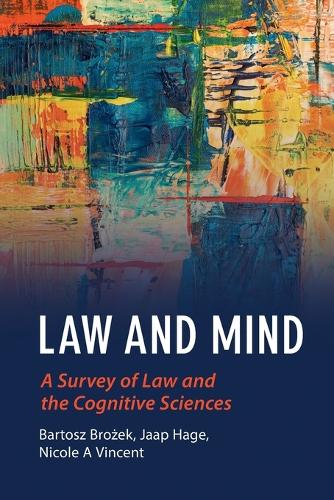 Law and Mind: A Survey of Law and the Cognitive Sciences(Law and the Cognitive Sciences)