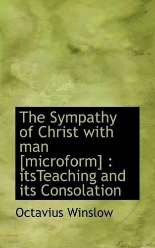 The Sympathy of Christ with Man [Microform]