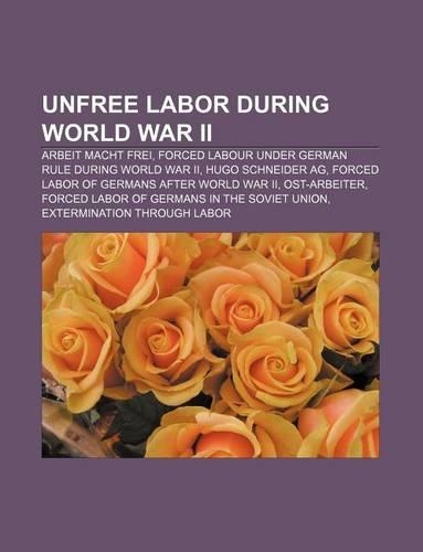 Unfree Labor During World War II