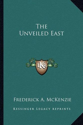 The Unveiled East