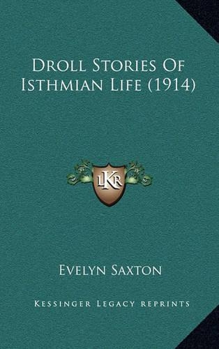 Droll Stories Of Isthmian Life (1914)