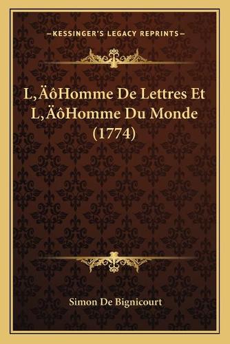 L'Homme De Lettres Et L'Homme Du Monde (1774)
