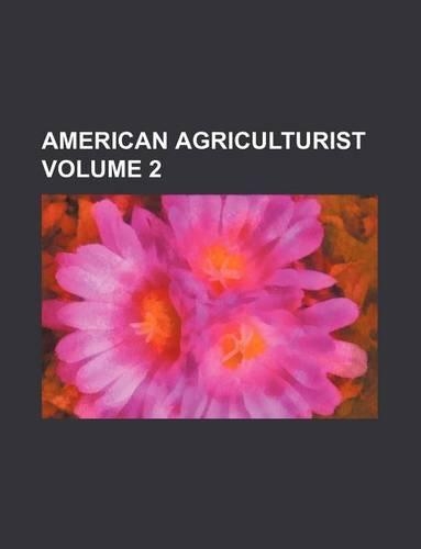 American Agriculturist Volume 2