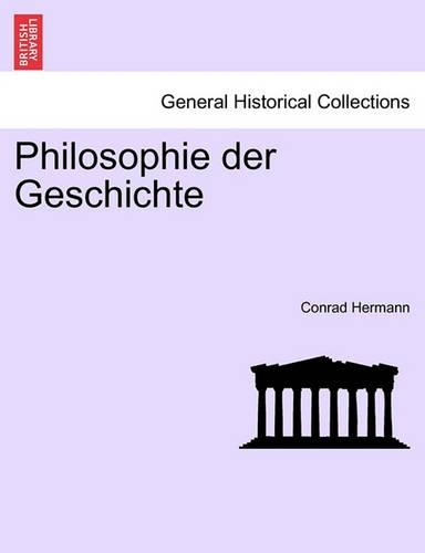 Philosophie Der Geschichte: (German)