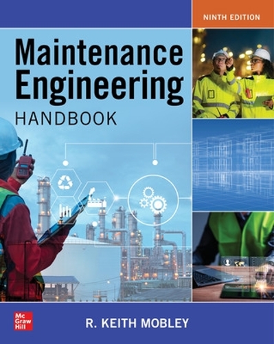 Maintenance Engineering Handbook, Ninth Edition