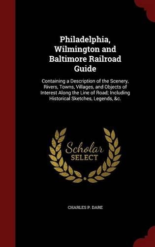 Philadelphia, Wilmington and Baltimore Railroad Guide