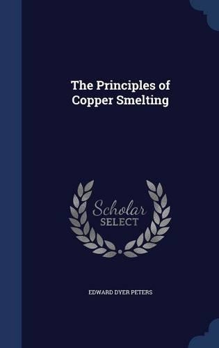The Principles of Copper Smelting