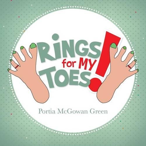 Rings for My Toes!: (English)
