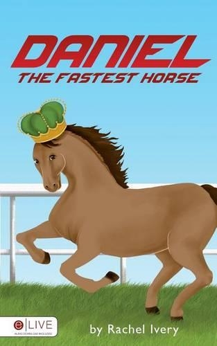 Daniel, the Fastest Horse