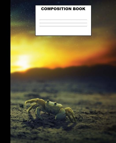 Crab Composition Book: Crab Composition Notebook. 132 Pages Wide Ruled 7.5x9.25