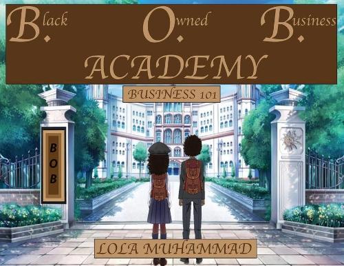 B. O. B. Academy