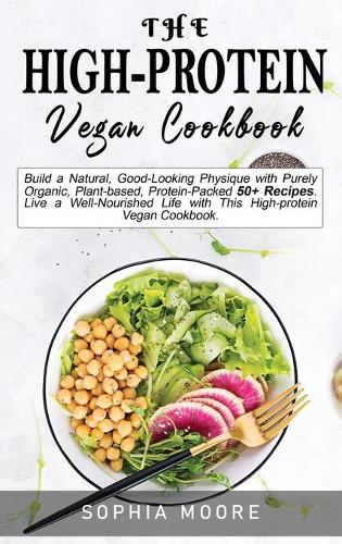 The high-protein vegan cookbook