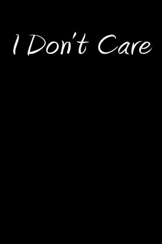 I Don't Care