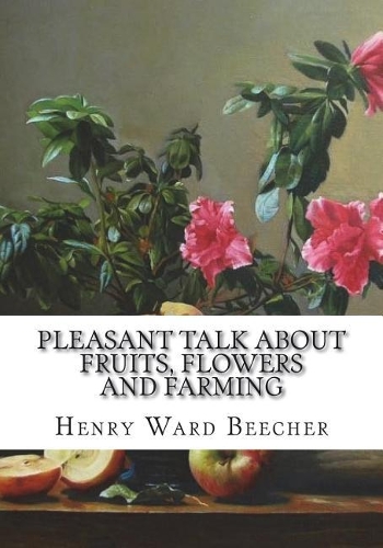 Pleasant Talk About Fruits, Flowers and Farming