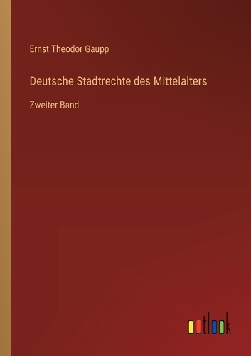 Deutsche Stadtrechte des Mittelalters