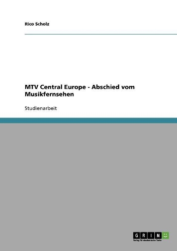 MTV Central Europe - Abschied vom Musikfernsehen: (German)