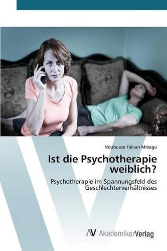 Ist die Psychotherapie weiblich?