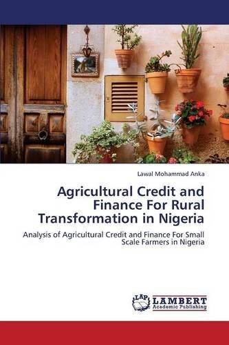 Agricultural Credit and Finance for Rural Transformation in Nigeria