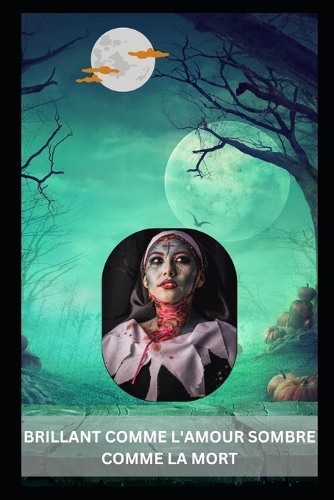 Brillant Comme l'Amour Sombre Comme La Mort