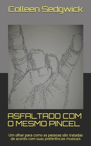 Asfaltado Com O Mesmo Pincel