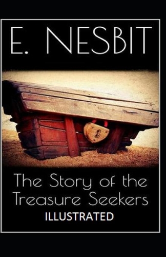 The Story of the Treasure Seekers Illustrated