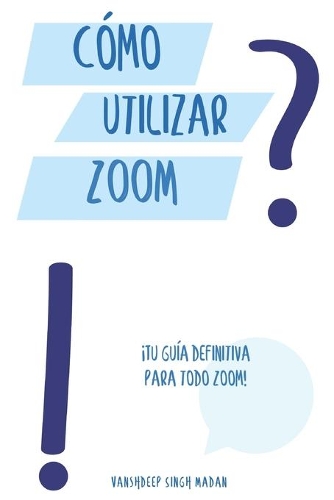 ¿Cómo utilizar Zoom?