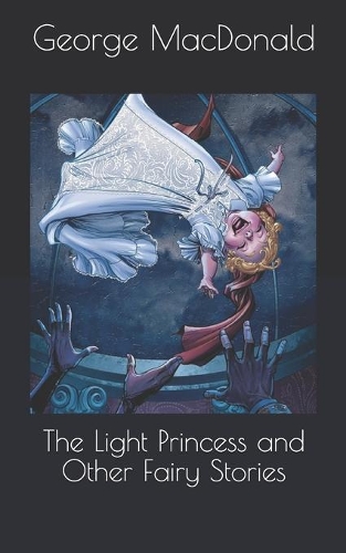The Light Princess and Other Fairy Stories