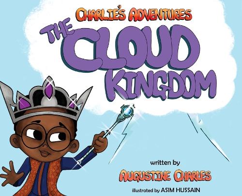 Charlie's Adventures: The Cloud Kingdom(Charlie's Adventures)