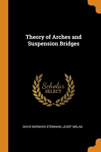 Theory of Arches and Suspension Bridges