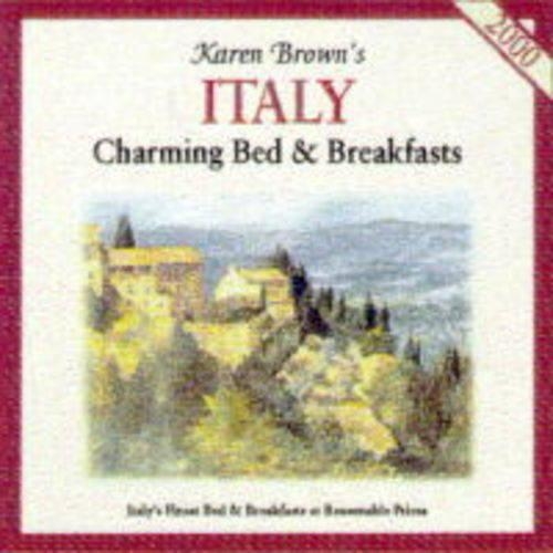 Karen Brown's Italy: Charming Bed and Breakfasts(Karen Brown's charming inns & B&Bs)