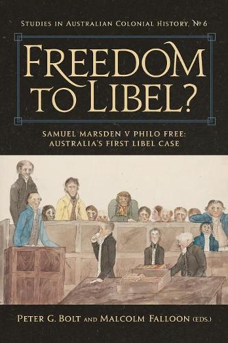 Freedom to Libel?: (Studies in Australian Colonial History)