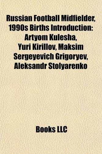 Russian Football Midfielder, 1990s Births Introduction