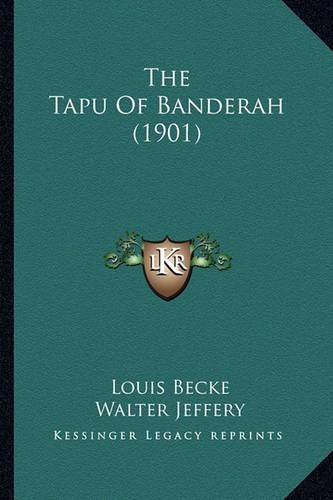 The Tapu Of Banderah (1901): (English)