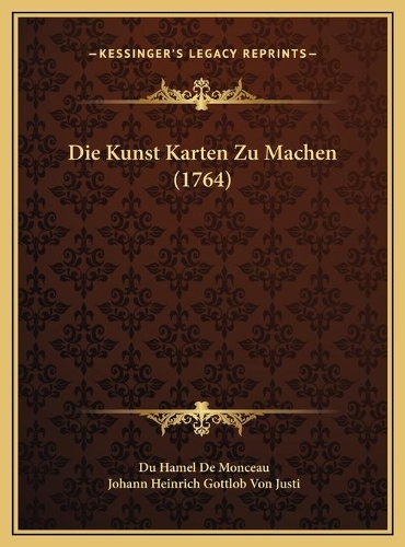 Die Kunst Karten Zu Machen (1764)